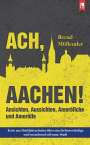Bernd Müllender: Ach, Aachen!, Buch