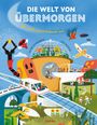Oliver Schmaering: Die Welt von Übermorgen - Wie sieht unsere Zukunft aus?, Buch