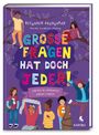 Buchtitel: "GROSSE FRAGEN HAT DOCH JEDER!" Bunt illustriert mit fröhlichen Kindern, die unterschiedliche Aktivitäten machen.
