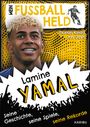 Florian Kinast: Mein Fußballheld Lamine Yamal - Seine Geschichte, seine Spiele, seine Rekorde, Buch