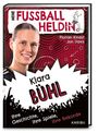 Florian Kinast: Meine Fußballheldin Klara Bühl - Ihre Geschichte, ihre Spiele, ihre Rekorde, Buch