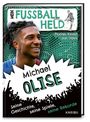 Florian Kinast: Mein Fußballheld Michael Olise - Seine Geschichte, seine Spiele, seine Rekorde, Buch