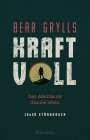 Bear Grylls: Kraftvoll, Buch
