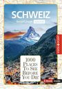 "Schweiz Reiseführer spezial", "1000 Places To See Before You Die". Berglandschaft mit Dorf im Vordergrund.
