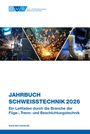 : Jahrbuch Schweißtechnik 2026, Buch