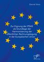 Daniel Keis: Zur Eignung der IPSAS als Grundlage der Harmonisierung der öffentlichen Rechnungslegung in der Europäischen Union, Buch