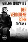 Gregg Hurwitz: Der verlorene Sohn. Ein Orphan X Thriller, Buch