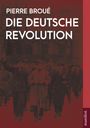 Pierre Broué: Die Deutsche Revolution, Buch