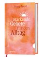 "Stärkende Gebete für den Alltag" von Franz Ferstl. Ein warmes Design mit Sonnenmotiv und dem Wort "camino."