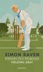 Simon Raven: Almosen fürs Vergessen / Fielding Gray, Buch