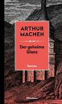 Arthur Machen: Der geheime Glanz, Buch