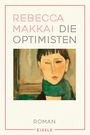 Rebecca Makkai: Die Optimisten, Buch