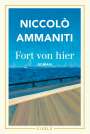 Niccolò Ammaniti: Fort von hier, Buch