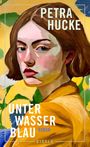 Petra Hucke: Unterwasserblau, Buch