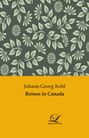 Johann Georg Kohl: Reisen in Canada, Buch