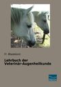 Fr. Blazekovic: Lehrbuch der Veterinär-Augenheilkunde, Buch