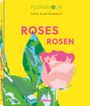 Anja Klaffenbach: Floramour: Roses / Rosen, Buch