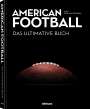 Alex von Kuczkowski: American Football - Das ultimative Buch, Buch