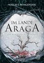 Niklas J. Wingender: Im Lande Araga, Buch