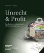 Katharina Siefert: Unrecht & Profit, Buch