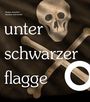 Unter schwarzer Flagge, Buch