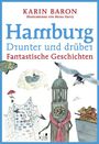Karin Baron: Hamburg drunter und drüber, Buch