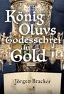 Jörgen Bracker: König Oluvs Todesschrei in Gold., Buch