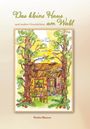 Wytha Rhaese: Das kleine Haus am Wald, Buch