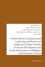 Ian B. Arcega: Cultural History, Entrepreneurial Leadership and Practices of Indigenous Peoples towards Economic Development and Social Advancement in the Philippine and Indonesia Context., Buch