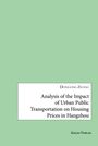 Titel: "Analysis of the Impact of Urban Public Transportation on Housing Prices in Hangzhou" von Dongling Zhang. Grünes Design.