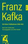 Franz Kafka: Franz Kafka. Die frühen Publikationen (1908-1912), Buch