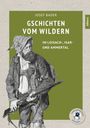„GSCHICHTEN VOM WILDERN“ von Josef Bader. Illustration eines Jägers mit Gewehr. Logo unten: Sagenumwobenes Bayern.