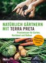 Caroline Pfützner: Natürlich gärtnern mit Terra Preta, Buch