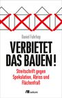 Daniel Fuhrhop: Verbietet das Bauen!, Buch