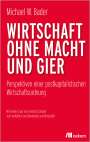 Michael W. Bader: Wirtschaft ohne Macht und Gier, Buch
