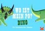 Daniel Frost: Wo ist mein Po? Dino, SPL