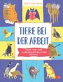 "Tiere bei der Arbeit. Tiere und ihre außergewöhnlichen Berufe." Illustration mit Tieren in Arbeitskleidung.
