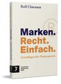 Rolf Claessen: Marken. Recht. Einfach., Buch