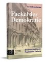 "Fackel der Demokratie", "Die Geschichte der Frankfurter Zeitung", Gerald Braunberger. Historisches Straßenfoto.