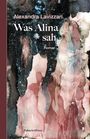 Alexandra Lavizzari: Was Alina sah, Buch
