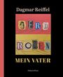 "Dagmar Reiffel, Gerd Rosen, Mein Vater, PalmArtPress." Collage-Stil mit rotem und gelbem Hintergrund.