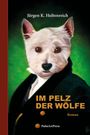 Buchtitel: "Im Pelz der Wölfe" von Jürgen K. Hultenreich. Illustration zeigt Hund in Anzug vor grünem Hintergrund.