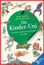 Ulrich Janßen: Die Kinder-Uni: Forscher erklären die Rätsel der Welt - Taschenbuchausgabe, Buch