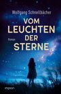 Wolfgang Schnellbächer: Vom Leuchten der Sterne, Buch