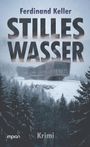 "Ferdinand Keller. STILLES WASSER. Krimi." Ein modernes Gebäude in einer schneebedeckten Waldlandschaft.