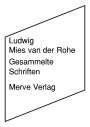 Ludwig Mies van der Rohe: Gesammelte Schriften, Buch