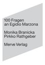 Monika Branicka: 100 Fragen an Egidio Marzona, Buch