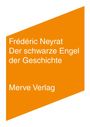 Fréderic Neyrat: Der Schwarze Engel der Geschichte, Buch