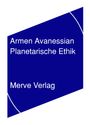Armen Avanessian: Planetarische Ethik, Buch