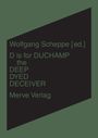 Wolfgang Scheppe [ed.] - D is for DUCHAMP the DEEP DYED DECEIVER. Merve Verlag. Schwarzer Text auf dunkelgrünem Hintergrund.